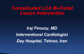 Complicated LCA Bi-Ostial Lesion Intervention