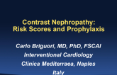Contrast Nephropathy: Risk Scores and Prophylaxis