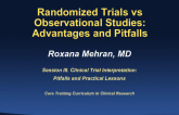 Randomized Trials vs. Observational Studies: Advantages and Pitfalls