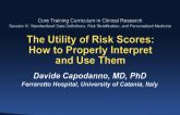 The Utility of Risk Scores:  How to Properly Interpret and Use Them