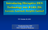 Introducing Disruptive DES Technology into BARI 2D: Lessons Learned, Insights Gained