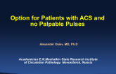 Options for Patients with ACS and No Palpable Pulses