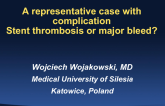 A Representative Case with a Complication: Stent Thrombosis or Major Bleed?