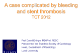 A Representative Case with a Complication: Stent Thrombosis or Major Bleed?(2)