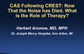 CAS Following CREST: Now That the Noise Has Settled, What Is the Role of the Therapy?