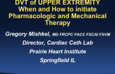 DVT of the Upper Extremity: When and How to Initiate Pharmacologic and Mechanical Modes of Therapy