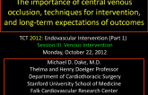 The Importance of Central Venous Occlusion, Techniques for Intervention, and Long-term Expectation of Outcomes