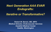 Next-Generation of AAA EVAR Grafts: Iterative or Transformative?