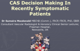 CAS Decision Making in Recently Symptomatic Patients