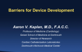 Barriers for Device Development: What's Broke and How to Fix It
