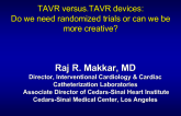 Can We be More Creative Than “Device vs. Device” Trials for New TAVR Systems?