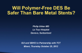 Will Polymer-Free DES Be Safer Than Bare Metal Stents?