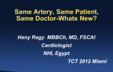 Same Patient, Same Artery, Same Doctor, What's New?