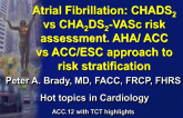 Atrial Fibrillation:
1. CHADS2 vs. CHA2DS2-VASc Risk Assessment. 
2. AHA/ACC vs. ACCP/ESC Approach to Stroke Prevention.