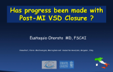 Has Progress Been Made with Post-MI VSD Closure?