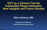 OCT as a Clinical Tool for Vulnerable Plaque Detection: New Insights and Future Studies