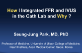 How I Integrate FFR and IVUS in the Cath Lab and Why