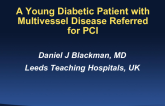 Case Presentation Introduction: A Young Diabetic Patient with Multivessel Disease Referred for PCI