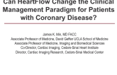 Can HeartFlow Change the Clinical Management Paradigm for Patients with Coronary Disease?