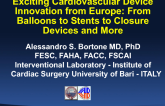 Exciting Cardiovascular Device Innovation from Europe: From Balloons to Stents to Closure Devices and More