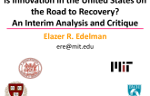 Is Innovation in the United States on the Road to Recovery? An Interim Analysis and Critique