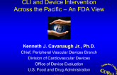 CLI and Device Intervention Across the Pacific: An FDA View