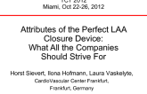 Attributes of the Perfect LAA Closure Device: What All the Companies Should Strive For