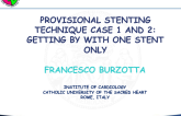 Provisional Stenting Technique Cases 1 and 2: Getting by with One Stent Only