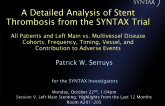 A Detailed Analysis of Stent Thrombosis from the SYNTAX Trial (All Patients and Left Main vs. Multivessel Disease Cohorts): Frequency, Timing, Vessel, and Contribution to...