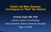 Ostial Left Main Disease: Techniques to "Nail" the Ostium