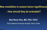 Foundation Talk: New Modalities to Assess Lesion Significance: How Should They Be Evaluated?