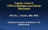 Cases 3 and 4: FFR in Multiple and Serial Stenoses