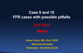 Cases 9 and 10: FFR Cases with Possible Pitfalls