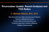 Rivaroxaban Update: ATLAS-ACS-2 TIMI-51: Recent Analyses and FDA Redux