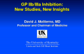 GP IIb/IIIa Inhibition: New Studies, New Insights