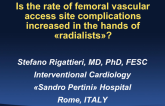 TCT-28. Is the Rate of Femoral Access Site Complications Increased in the Hands of 'Radialists'?