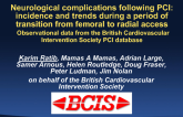 TCT-32. Neurological Complications Following PCI - Incidence and Trends During a Period of Transition from Femoral to Radial Access. Observational Data from the British...