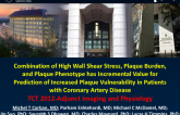 TCT-22. Combination of High Wall Shear Stress, Plaque Burden, and Plaque Phenotype has Incremental Value for Prediction of Increased Plaque Vulnerability in Patients with...