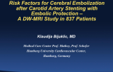 TCT-1. Risk Factors for Cerebral Embolization After Carotid Artery Stenting with Embolic Protection – A DW–MRI Study in 827 Patients