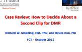 Case Review 3: How to Decide About a Second Clip for DMR