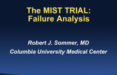 MIST Trial: Failure Analysis