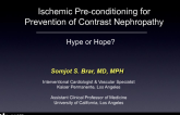 Ischemic Preconditioning to Prevent CIN: Hype or Hope?