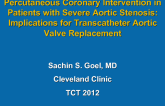 "Percutaneous Coronary Intervention in Patients With Severe Aortic Stenosis: Implications for Transcatheter Aortic Valve Replacement." Circulation. 2012;125:1005-1013.