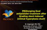 "Short- Versus Long-term Duration of Dual Antiplatelet Therapy After Coronary Stenting: A Randomized Multicentre Trial." Circulation. 2012;125:2015-2026.