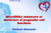 MicroRNAs: Enhancers or Detractors of Progenitor Cell Function?