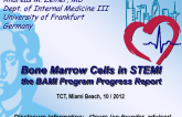 Bone Marrow Cell Transfer for STEMI: The BAMI Program Progress Report