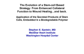 The Evolution of a Stem-cell Based Strategy: From Enhanced Collateral Function to Wound Healing