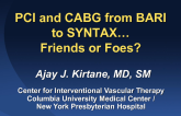 PCI and CABG from Bari to Syntax: Incorporating the Data Into Practice