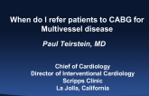 When Do I Prefer CABG for MVD? The Interventionalist's Perspective