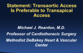Statement: Transaortic Access Is Preferable to Transapical Access!